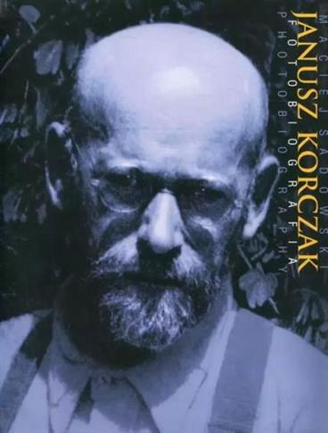 JANUSZ KORCZAK. FOTOBIOGRAFIA