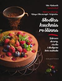 SŁODKA KUCHNIA ROŚLINNA ZDROWE DESERY CIASTA