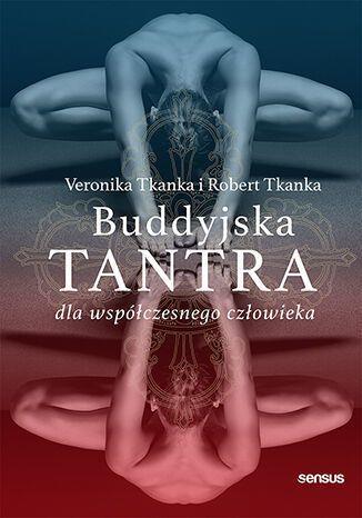 BUDDYJSKA TANTRA DLA WSPÓŁCZESNEGO CZŁOWIEKA