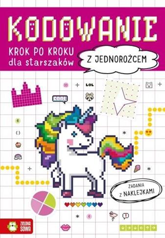Kodowanie krok po kroku. Dla starszaków. Z jednoro