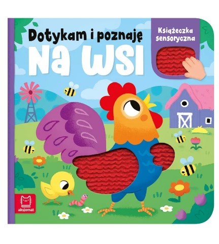 NA WSI. KSIĄŻECZKA SENSORYCZNA. DOTYKAM I POZNAJĘ