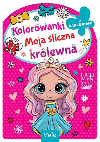 MOJA ŚLICZNA KRÓLEWNA Z NAKLEJKAMI