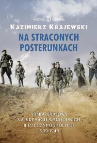 NA STRACONYCH POSTERUNKACH ARMIA KRAJOWA..