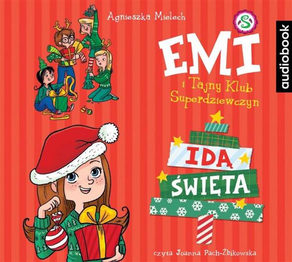 EMI I TAJNY KLUB SUPERDZIEWCZYN. IDĄ ŚWIĘTA. AUDIO