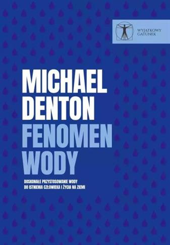 Fenomen wody. Doskonałe przystosowanie wody do ist