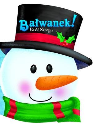 BAŁWANEK! KRÓL ŚNIEGU