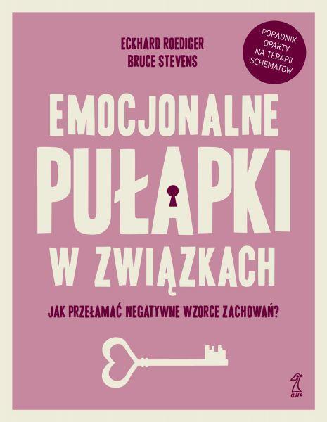 EMOCJONALNE PUŁAPKI W ZWIĄZKACH. JAK PRZEŁAMAĆ NEG