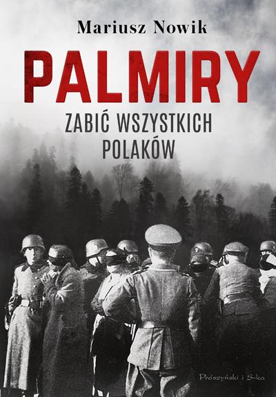 PALMIRY. ZABIĆ WSZYSTKICH POLAKÓW