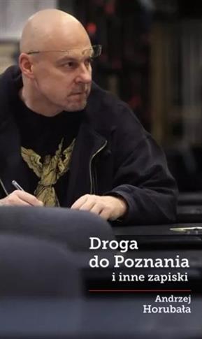 DROGA DO POZNANIA I INNE ZAPISKI