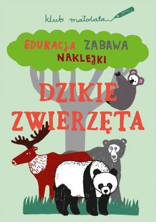 KLUB MAŁOLATA. DZIKIE ZWIERZĘTA