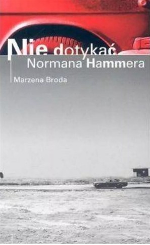 NIE DOTYKAĆ NORMANA HAMMERA