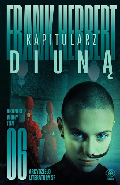 KRONIKI DIUNY. TOM 6. KAPITULARZ DIUNĄ
