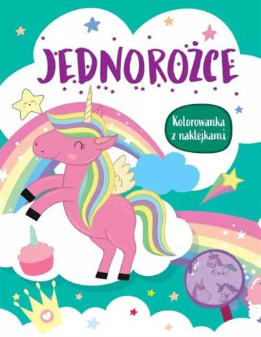 JEDNOROŻCE. KOLOROWANKA Z NAKLEJKAMI