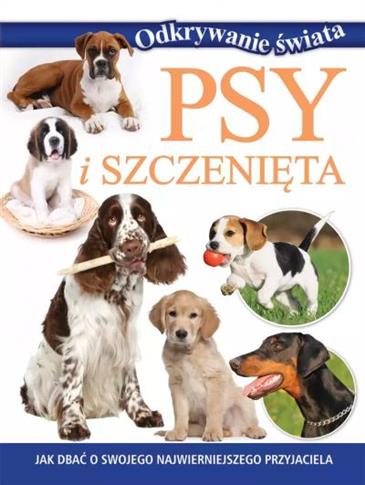 ODKRYWANIE ?WIATA. PSY I SZCZENI?TA