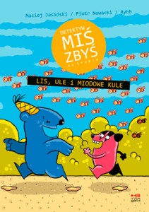Lis ule i miodowe kule. Detektyw Miś Zbyś na tropie. Tom 1 wyd. 2
