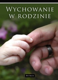 WYCHOWANIE W RODZINIE