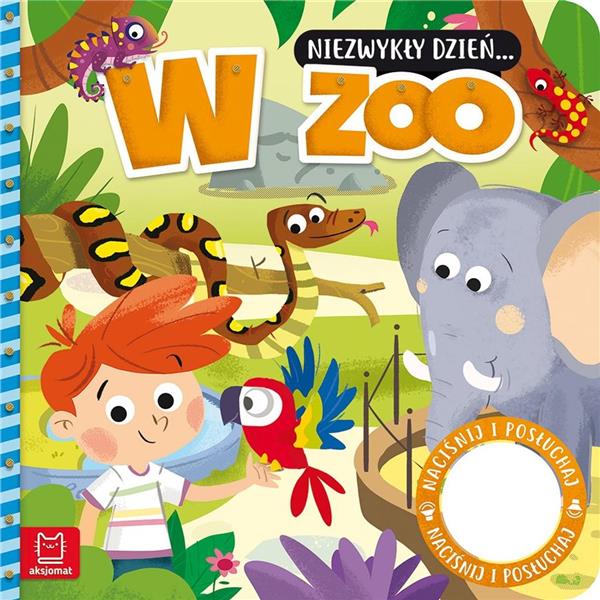 NIEZWYKŁY DZIEŃ. W ZOO. KSIĄŻECZKA Z DŹWIĘKIEM