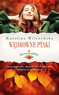 WĘDROWNE PTAKI ROK NA KWIATOWEJ TOM 1
