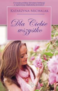 DLA CIEBIE WSZYSTKO