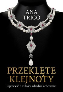 Przeklęte klejnoty. Opowieść o miłości, zdradzie i chciwości