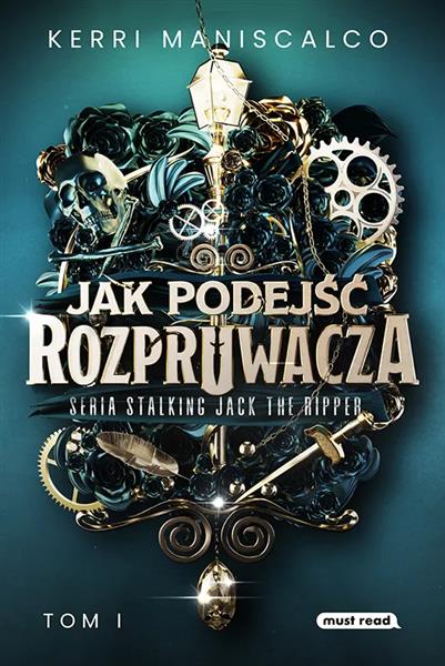 STALKING JACK THE RIPPER. TOM 1. JAK PODEJŚĆ ROZPR