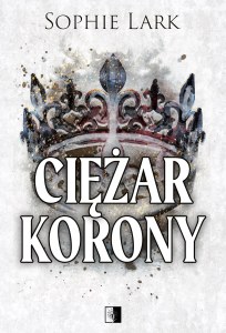 Ciężar korony. Brutalne dziedzictwo. Tom 6