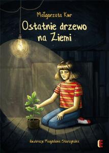 OSTATNIE DRZEWO NA ZIEMI