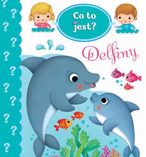 CO TO JEST? DELFINY