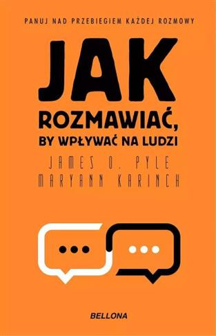JAK ROZMAWIAĆ, BY WPŁYWAĆ NA LUDZI (WYDANIE POCKET