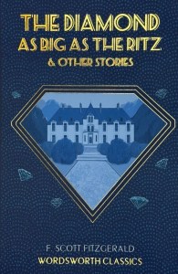 The Diamond as Big as the Ritz & Other Stories. Wordsworth Classics wer. angielska
