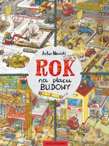 Rok na placu budowy. Rok w... wyd. 2025