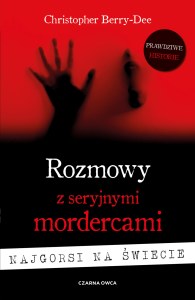 Rozmowy z seryjnymi mordercami. Najgorsi na świecie wyd. 2026