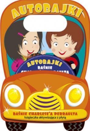 AUTO BAJKI BAŚNIE CHARLES A PERRAULTA KSIĄŻCZKA+