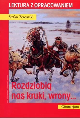 ROZDZIOBIĄ NAS KRUKI, WRONY. LEKTURA Z OPRACOWANIE