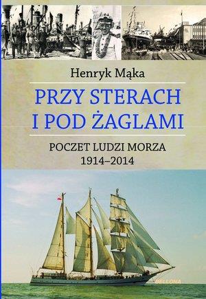 Przy sterach i pod żaglami. Poczet ludzi morza 191