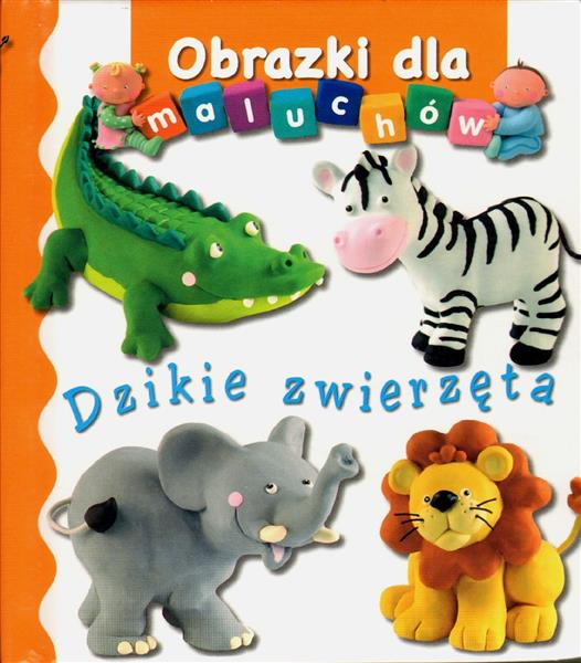DZIKIE ZWIERZĘTA. OBRAZKI DLA MALUCHÓW