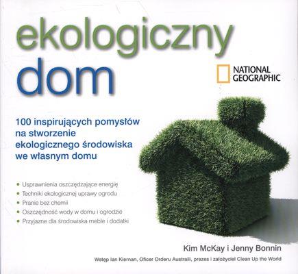 EKOLOGICZNY DOM. 100 INSPIRUJĄCYCH POMYSŁÓW NA?
