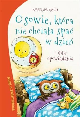 O sowie, która nie chciała spać w dzień i inne opo