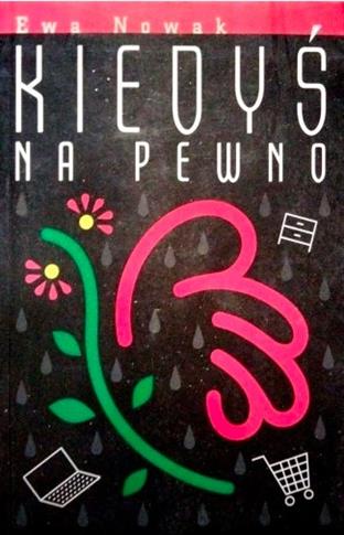 KIEDYŚ NA PEWNO