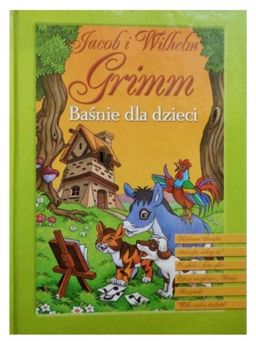 BAŚNIE DLA DZIECI - JACOB I WILHELM GRIMM