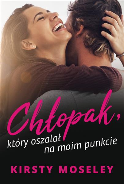 CHŁOPAK, KTÓRY OSZALAŁ NA MOIM PUNKCIE