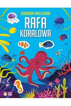 Rafa koralowa. Ozdabiam naklejkami