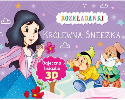 KRÓLEWNA ŚNIEŻKA. ROZKŁADANKI. BAJECZNA KSIĄŻKA 3D