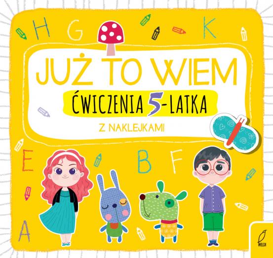 JUŻ TO WIEM. ĆWICZENIA 5-LATKA Z NAKLEJKAMI