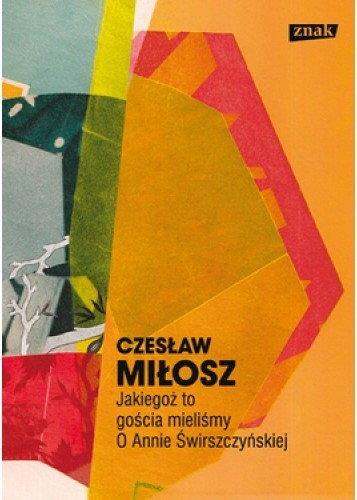 JAKIEGOŻ TO GOŚCIA MIELIŚMY. O ANNIE ŚWIRSZCZYŃSKI