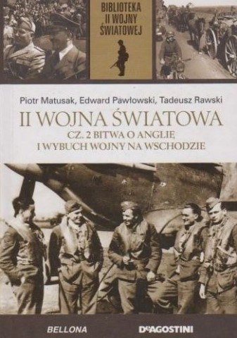 II WOJNA ŚWIATOWA. CZ. 2 BITWA O ANGLIĘ I WYBUCH W