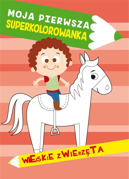MOJA PIERWSZA SUPERKOLOROWANKA