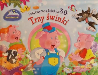 FANTASTYCZNA KSIĄŻKA 3D. TRZY ŚWINKI. ROZKŁADANKI