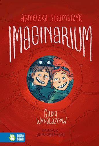 IMAGINARIUM. GILDIA WYNALAZCÓW. TOM 1