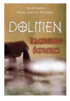 DOLMEN. KAMIENIE ŚMIERCI